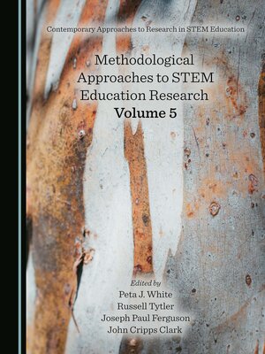 cover image of Methodological Approaches to STEM Education Research, Volume 5